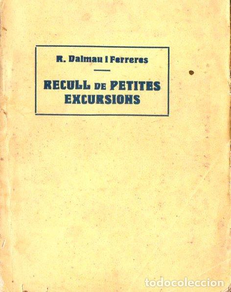 Antiquarische B&uuml;cher: DALMAU I FERRERES : RECULL DE PETITES EXCURSIONS (MEDITERRANEA, S.F.)