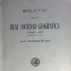 Libros antiguos: BOLETÍN DE LA REAL SOCIEDAD GEOGRÁFICA. TOMO XCI. JUL-DIC. 1955. (REGIONES NATURALES DE COLOMBI. Lote 90494685