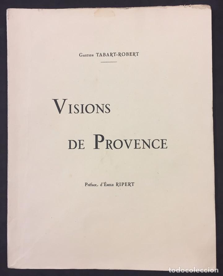 Libri antichi: Gaston Tabart-Robert . Visions de Provence