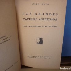 Libros antiguos: LAS GRANDES CACERÍAS AMERICANAS. CIRO BAYO. EDITORIAL CARO RAGGIO, 1ª EDICIÓN.. Lote 92010675