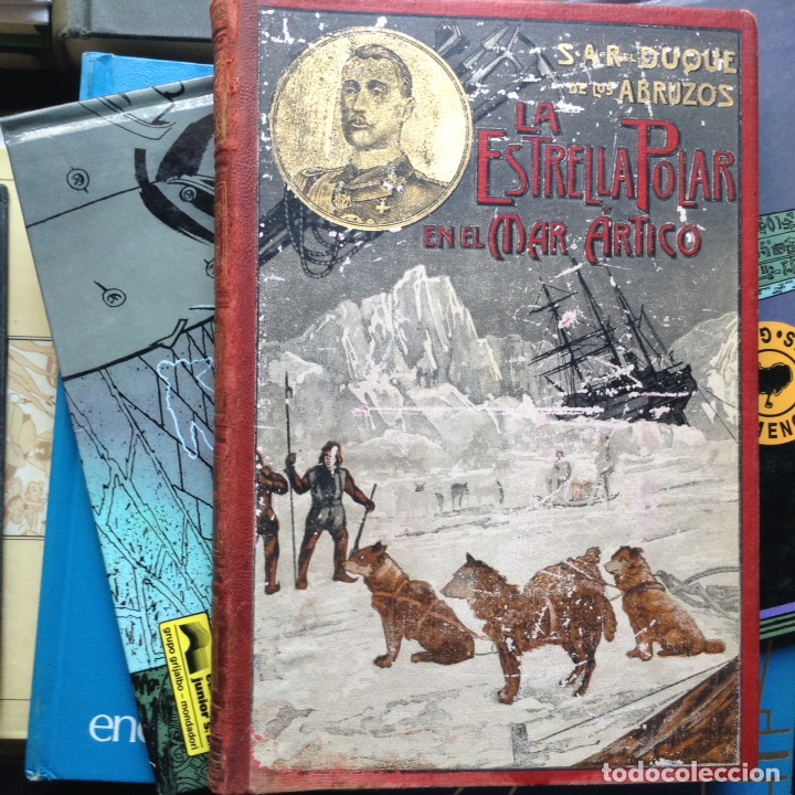 Old books: La estrella polar en el mar &Aacute;rtico. SAR el duque de las Abruzos. Tomo II