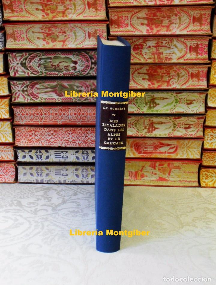 Old books: MES ESCALADES DANS LES ALPES ET LE CAUCASE .  Autor :  Mummery, A.F.