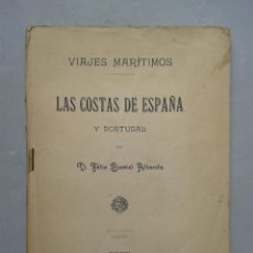 Libros antiguos: VIAJES MARÍTIMOS. LAS COSTAS DE ESPAÑA Y PORTUGAL. FÉLIX BURRIEL ALBEROLA. AÑO 1903.. Lote 97034759