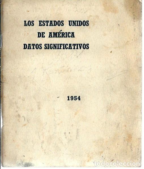 Libri antichi: VE15- LIBRO DE 64 PAGS DE LOS ESTADOS UNIDOS DE AMERICA,DATOS SIGNIFICATIVOS HASTA 1954