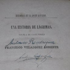 Libros antiguos: UNA HISTORIA DE LAGRIMAS VELAZQUEZ LORENTE OVIEDO 1863 L4C1
