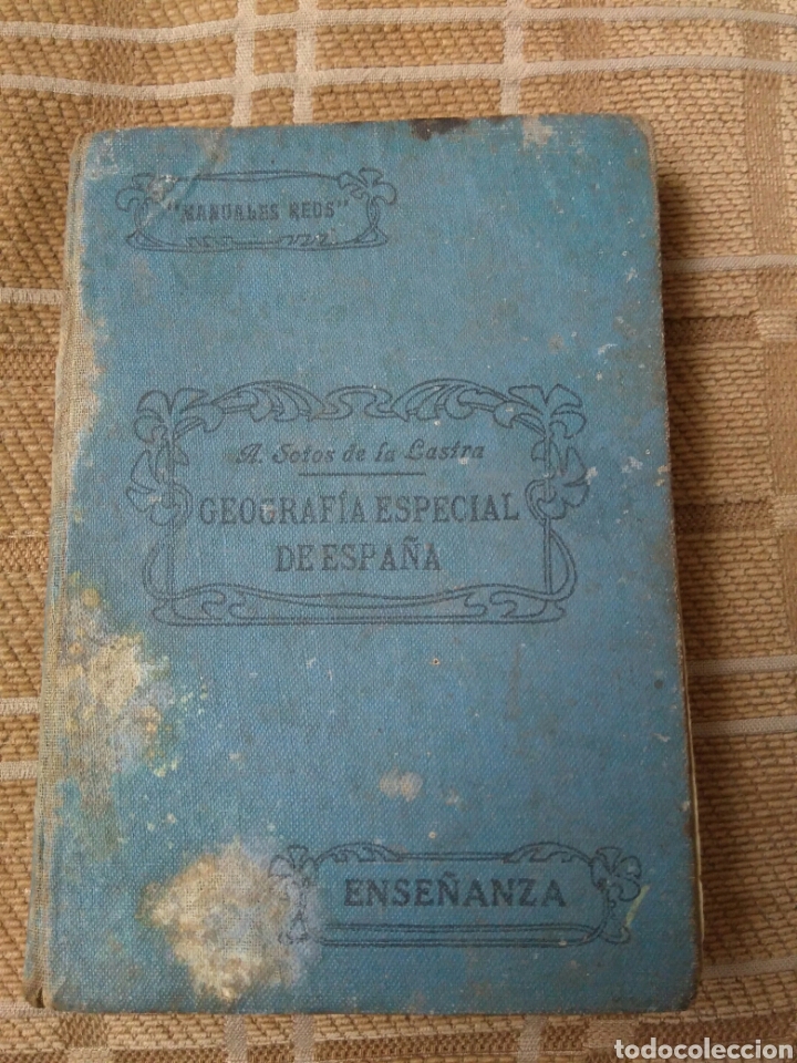 Libri antichi: geograf&iacute;a especial de espa&ntilde;a. Sotos de la Lastra. manuales reus. Madrid a&ntilde;o 1925