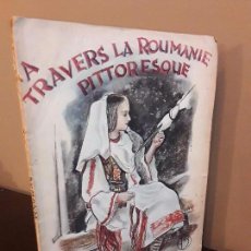 Libros antiguos: A TRAVERS LA ROUMANIE PITTORESQUE PAR GEORGES DETAILLE (1935) - BRUSELAS. Lote 105107707