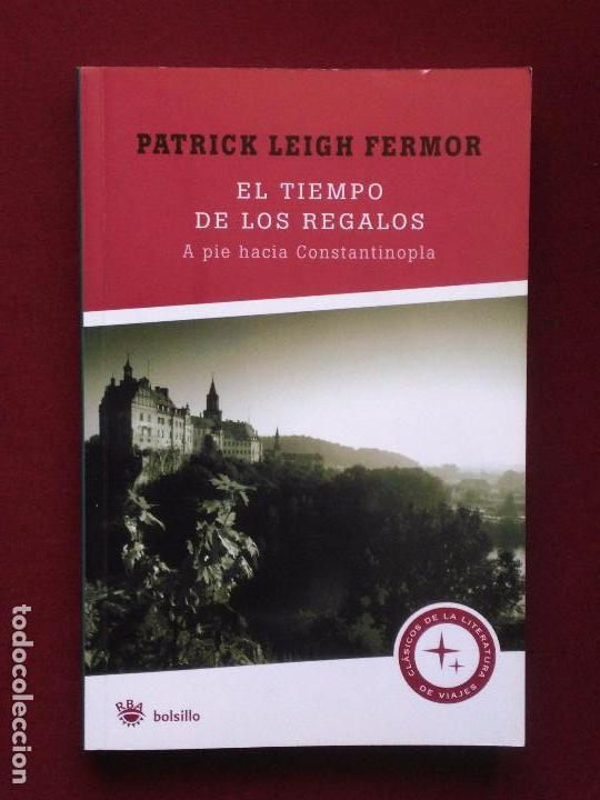 Libros antiguos: PATRICK LEIGH FERMOR-El tiempo de los regalos (rba. 2008) Obra maestra de la literatura de viajes