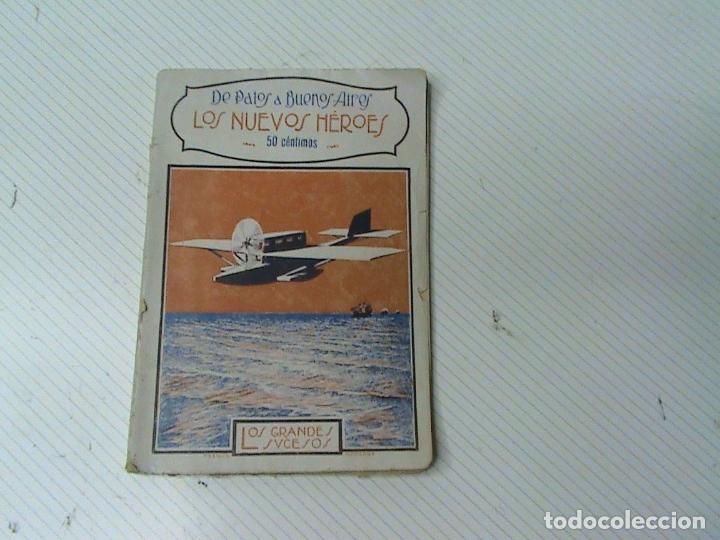 Old books: De Palos a Buenos Aires. Los Nuevos H&eacute;roes.