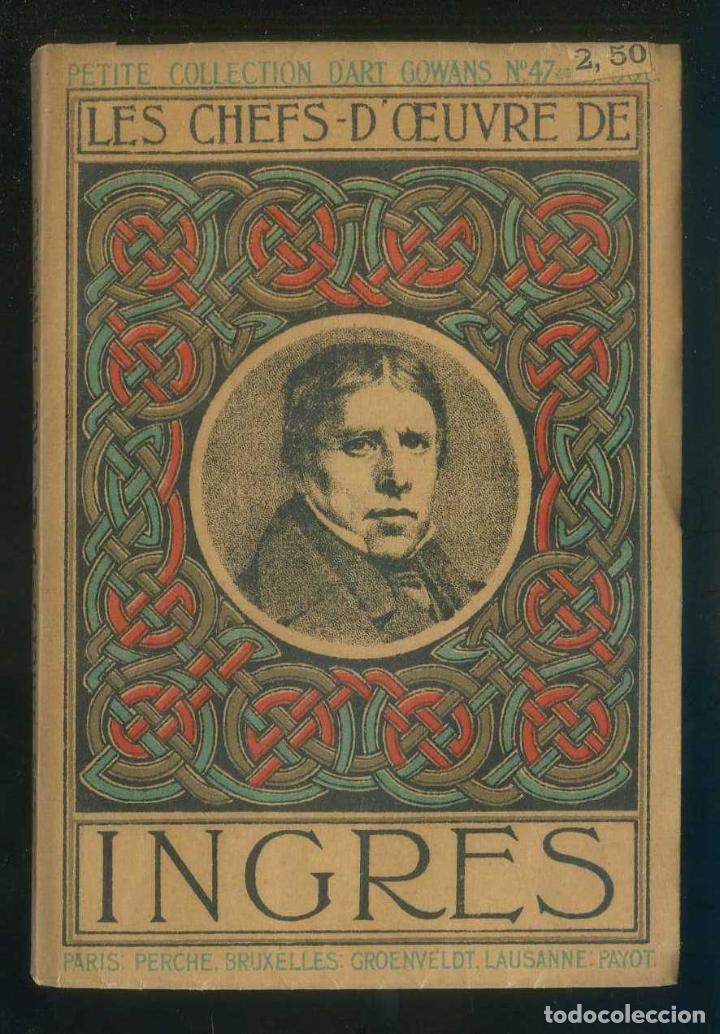 Antiquarische B&uuml;cher: *Ingres* Serie *Les Chefs d&acute;Oeuvre de...* B&eacute;lgica. Muy ilustrado.