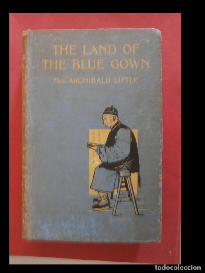 Antiquarische B&uuml;cher: The land of the Blue Gown. Archibald Little