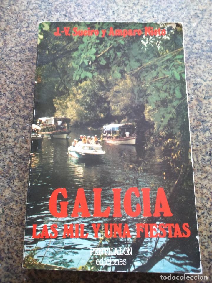 Antiquarische B&uuml;cher: GALICIA - LAS MIL Y UNA FIESTAS -- V. SUEIRO Y AMPARO NIETO -- PENTHALON EDICIONES 1983 --