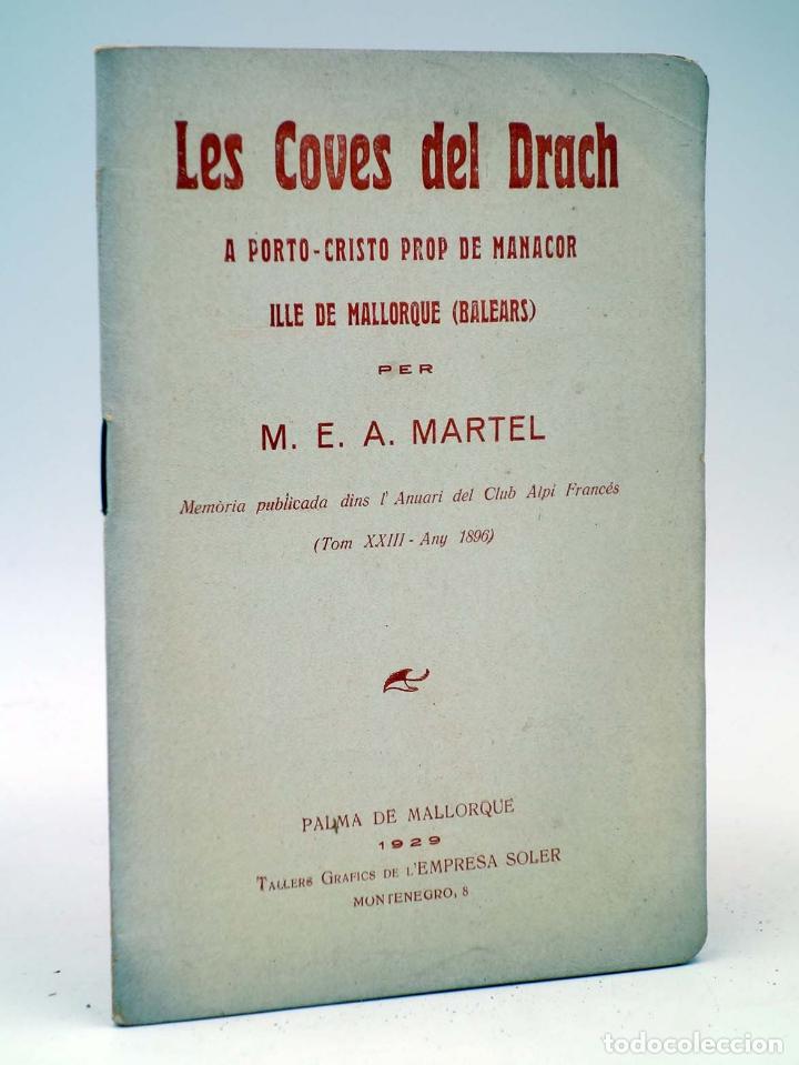 Old books: LES COVES DEL DRACH A PORTO CRISTO PROP DE MANACOR (M.E. Martel) Empresa Soler, 1929