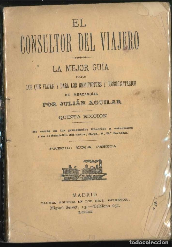 Old books: EL CONSULTOR DEL VIAJERO LA MEJOR GUIA POR JULIAN AGUILAR 1888 MADRID