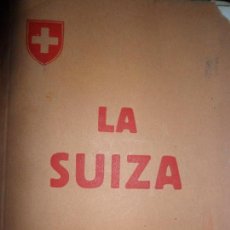 Libros antiguos: LA SUIZA, GUÍA PEQUEÑA DE LAS MÁS HERMOSAS REGIONES DE LA SUIZA, LUCERNA, 1914. Lote 116702895