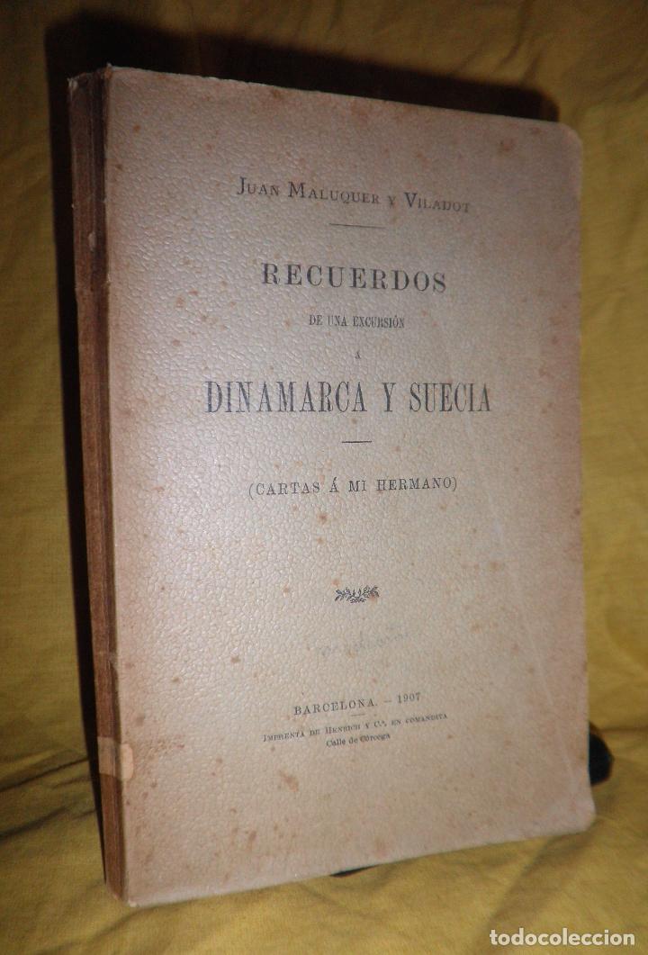 Old books: RECUERDOS DE UNA EXCURSION A DINAMARCA Y SUECIA - A&Ntilde;O 1907 - J.MALUQUER Y VILADOT - DEDICADO.