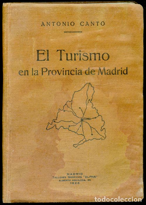 Old books: Antonio Cant&oacute;: El Turismo en la Provincia de Madrid. Talleres Gr&aacute;ficos ALPHA, Madrid 1928, 384 pp.