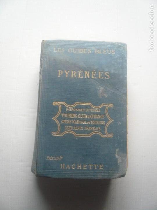 Libros antiguos: Les guides bleus Pyren&eacute;es - Foto 1