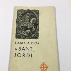 Libros antiguos: L'ABELLA D'OR A SANT JORDI - ANY 1934. 11,5X22CM.. Lote 122872995