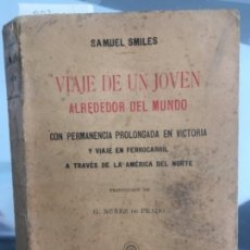 Libros antiguos: VIAJE DE UN JOVEN ALREDEDOR DEL MUNDO, SMILES, SAMUEL, 1909