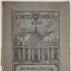 Libros antiguos: L'ORFEÓ CATALÀ A ROMA. RELACIÓ DEL PELEGRINATGE EFECTUAT ELS DIES 29 D'ABRIL AL 9 DE MAIG DE.... Lote 195971418