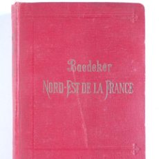 Libros antiguos: BAEDEKER – NORD-EST DE LA FRANCE - 1919