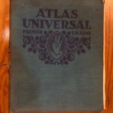Libros antiguos: ATLAS UNIVERSAL. PRIMER GRADO(33€). Lote 127952607