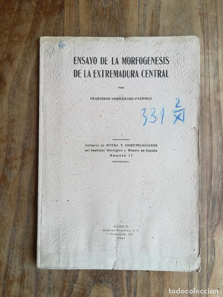 Libri antichi: HERN&Aacute;NDEZ-PACHECO Ensayo de la morfog&eacute;nesis de la Extremadura Central. 1947