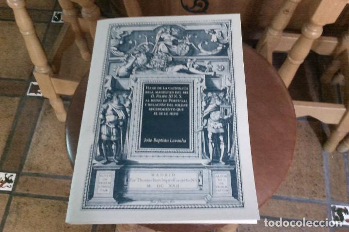 Old books: Edici&oacute;n Facsimilar del libro Viage de la Catholica Real Magestad del Rei D. Felipe III N.S. al ....