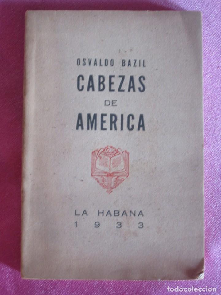 Antiquarische B&uuml;cher: CABEZAS DE AM&Eacute;RICA OSVALDO BAZIL LA HABANA, 1933