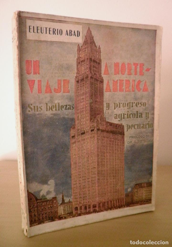 Antiquarische B&uuml;cher: UN VIAJE A NORTE AMERICA - A&Ntilde;O 1929 - ELEUTERIO ABAD - ILUSTRADO.