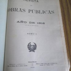 Libros antiguos: REVISTA DE OBRAS PUBLICAS - AÑO DE 1918 - TOMO I - ILUSTRACIONES A B/N NUMEROSOS DESPEGABLES. Lote 362404480