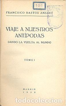 Old books: VIAJE A NUESTRAS ANT&Iacute;PODAS POR FRANCISCO BASTOS TOMO I