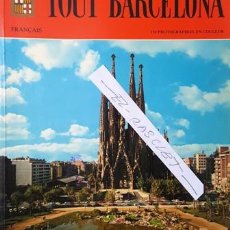 Libros antiguos: LIBRO EN FRANCES DE TOUT BARCELONA DEL AÑO 1988 - EDITORIAL ESCUDO DE ORO -