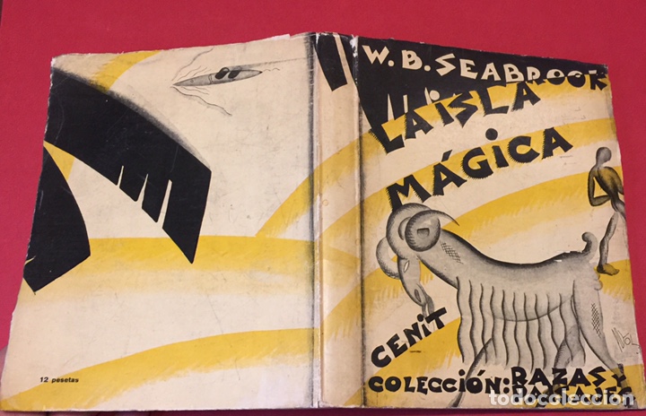 Old books: Seabrook. La Isla M&aacute;gica. 1930. Cenit, cubierta de Puyol. Pr&oacute;logo Paul Morand. Canibalismo