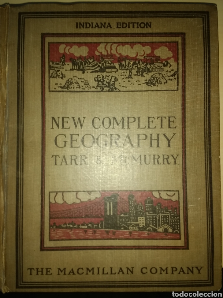 Libri antichi: NEW COMPLETE GEOGRAPHY. TARR & McMURRY. INDIANA &Eacute;DITIONS. THE McMILLAN COMPANY 1920. TAPA DURA. P&Aacute;GI