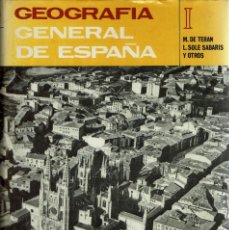 Libros antiguos: GEOGRAFÍA GENERAL DE ESPAÑA I. M. DE TERÁN, SOLÉ SABARÍS Y OTROS. TAPA DURA CON SOBRECUBIERTA VV