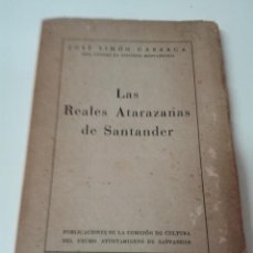 Libros antiguos: LAS REALES ATARAZANAS DE SANTANDER ILUSTRADO PRIMERA EDICION. Lote 146153090