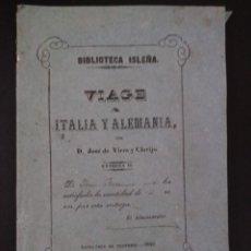 Libros antiguos: VIAJE A ITALIA Y ALEMANIA - 1849- VIERA Y CLAVIJO - ENTREGA18 - BIBLIOTECA ISLEÑA - CANARIAS - UNICO