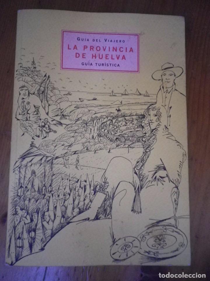 Antiquarische B&uuml;cher: GU&Iacute;A DEL VIAJERO LA PROVINCIA DE HUELVA GU&Iacute;A TUR&Iacute;STICA