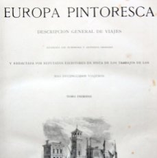 Libros antiguos: EUROPA PINTORESCA TOMO I Y II EN UN VOLUMEN -ED.MONTANER Y SIMON 1882-83