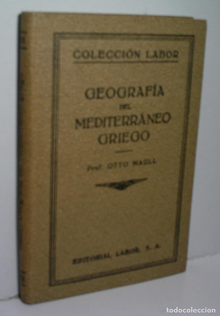 Old books: GEOGRAF&Iacute;A DEL MEDITERR&Aacute;NEO GRIEGO. MAULL Otto. 1928