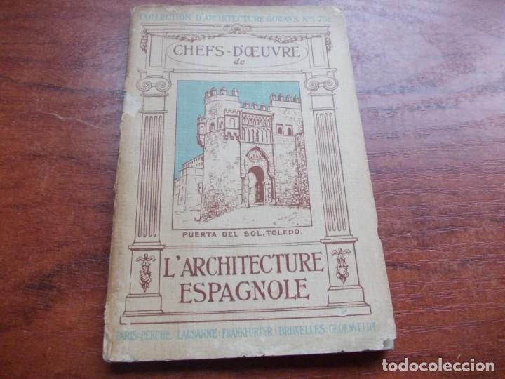 Old books: Les Chefs-d'euvre L'Architecture Espagnole, en franc&eacute;s, Collection d'architecture Gowans n&ordm; 1, 1.912