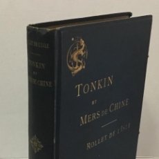 Libros antiguos: TONKIN ET DANS LES MERS DE CHINE. SOUVENIRS ET CROQUIS. (1883 - 1885). - ROLLET DE L'ISLE, M. CHINA