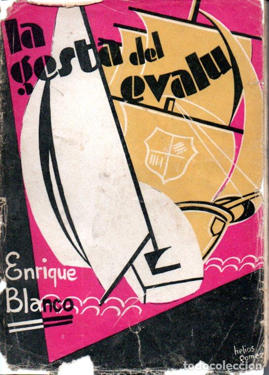 Libros antiguos: ENRIQUE BLANCO : LA GESTA DEL EVALU (MONTES&Oacute;, 1931)