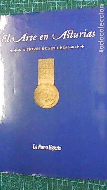 Old books: EL ARTE EN ASTURIAS A TRAVES DE SUS OBRAS, JAVIER BARON THAIDIGSMANN, LA NUEVA ESPA&Ntilde;A, 1996