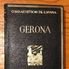 Libros antiguos: GUIAS ARTISTICAS DE ESPAÑA--11GERONA (12€). Lote 164622630
