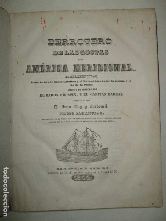 Libros antiguos: DERROTERO DE LAS COSTAS DE LA AMÉRICA MERIDIONAL...EL BARÓN ROUSSIN , Y EL CAPITÁN BARRAL. 1844.