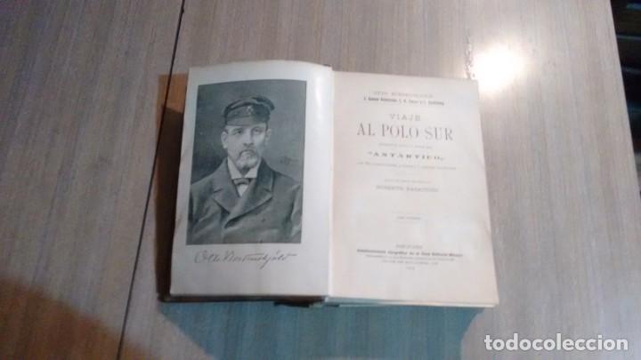 Old books: VIAJE AL POLO SUR AL BORDO DEL ANTARTICO - OTTO NORDENSKJOLD - 2 TOMOS -