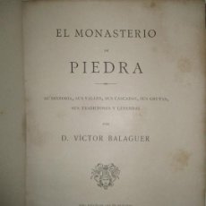 Libros antiguos: EL MONASTERIO DE PIEDRA. BALAGUER, VÍCTOR. 1882.